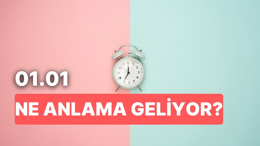 01.01 Saat Anlamı ve Yorumu 2024