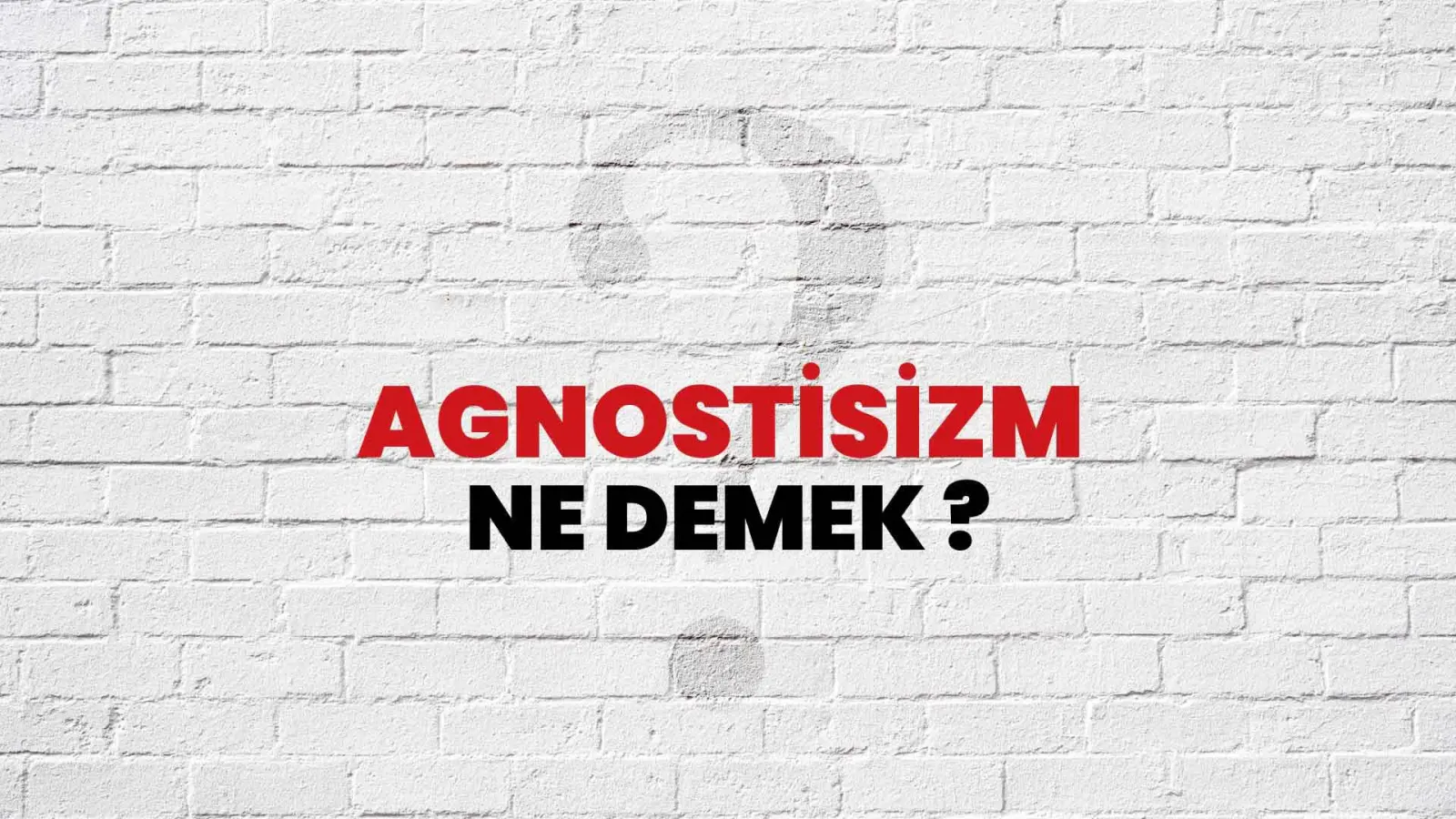 Agnostisizm nedir? Agnostik ne demek? Agnostisizm (bilinemezcilik) akımı özellikleri, kurucusu ve temsilcileri kimlerdir?