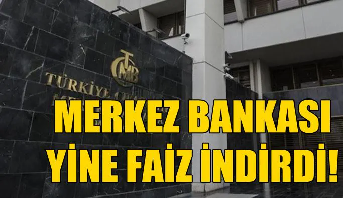 Merkez Bankası faizi indirdi