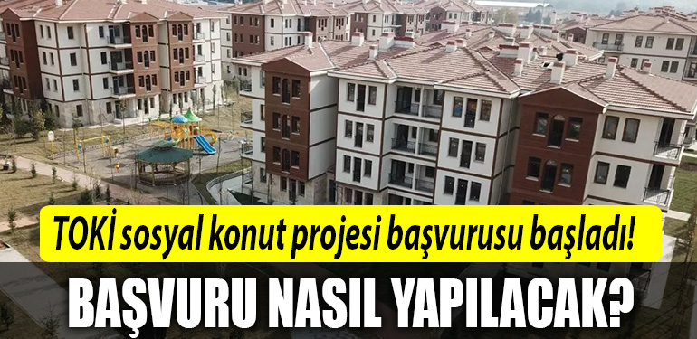 TOKİ Başvurusu Nasıl Yapılır