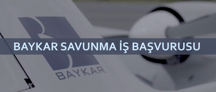 Baykar iş başvurusu nasıl yapılır? Baykar iş ilanları